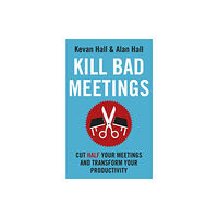 John Murray Press Kill Bad Meetings (häftad, eng)