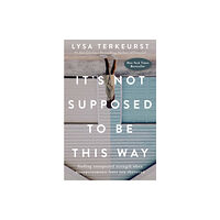 Thomas nelson publishers It's Not Supposed to Be This Way (häftad, eng)