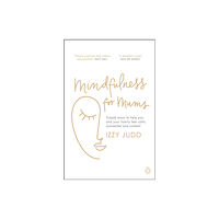 Penguin books ltd Mindfulness for Mums (häftad, eng)