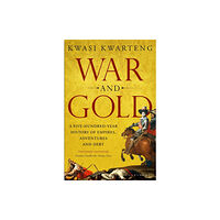 Bloomsbury Publishing PLC War and Gold (häftad, eng)