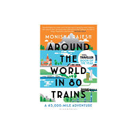 Bloomsbury Publishing PLC Around the World in 80 Trains (häftad, eng)