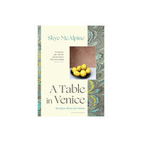 Bloomsbury Publishing PLC A Table in Venice (inbunden, eng)