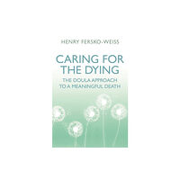 Orion Publishing Co Caring for the Dying (häftad, eng)