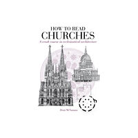 Bloomsbury Publishing PLC How to Read Churches (häftad, eng)