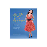 Abrams Gertie Sews Jiffy Dresses (inbunden, eng)