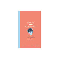 Orion Publishing Co How to Love Your Laundry (inbunden, eng)