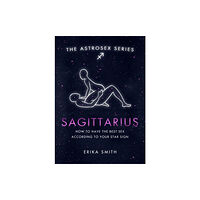 Orion Publishing Co Astrosex: Sagittarius (inbunden, eng)