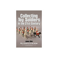 Pen & Sword Books Ltd Collecting Toy Soldiers in the 21st Century (häftad, eng)