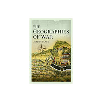 Pen & Sword Books Ltd The Geographies of War (inbunden, eng)