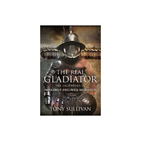 Pen & Sword Books Ltd The Real Gladiator (inbunden, eng)