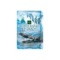 Pen & Sword Books Ltd In the Ranks of Death (häftad, eng)