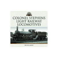 Pen & Sword Books Ltd Colonel Stephens Light Railway Locomotives (inbunden, eng)