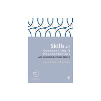 Sage Publications Ltd Skills in Counselling and Psychotherapy with Children and Young People (häftad, eng)
