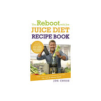 Hodder & Stoughton The Reboot with Joe Juice Diet Recipe Book: Over 100 recipes inspired by the film 'Fat, Sick & Nearly Dead' (häftad, eng...