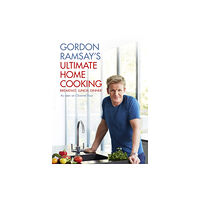 Hodder & Stoughton Gordon Ramsay's Ultimate Home Cooking (inbunden, eng)