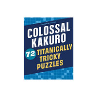 Union Square & Co. Colossal Kakuro: 72 Titanically Tricky Puzzles (häftad, eng)