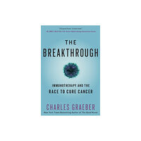 Not Stated The Breakthrough : Immunotherapy and the Race to Cure Cancer (häftad, eng)