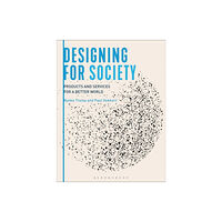 Bloomsbury Publishing PLC Designing for Society (häftad, eng)