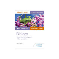 Hachette Learning WJEC/Eduqas Biology AS/A Level Year 1 Student Guide: Basic biochemistry and cell organisation (häftad, eng)