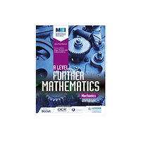 Hachette Learning MEI A Level Further Mathematics Mechanics 4th Edition (häftad, eng)