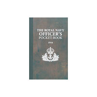 Bloomsbury Publishing PLC The Royal Navy Officer's Pocket-Book (inbunden, eng)