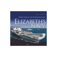 Bloomsbury Publishing PLC Elizabeth’s Navy (inbunden, eng)
