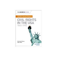 Hachette Learning My Revision Notes: OCR A-level History: Civil Rights in the USA 1865-1992 (häftad, eng)