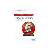 Hachette Learning My Revision Notes: Edexcel AS/A-level History: Mao's China, 1949-76 (häftad, eng)