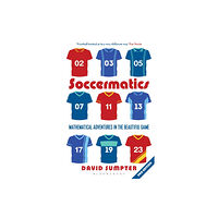 Bloomsbury Publishing PLC Soccermatics (häftad, eng)