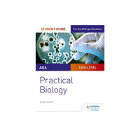 Hachette Learning AQA A-level Biology Student Guide: Practical Biology (häftad, eng)
