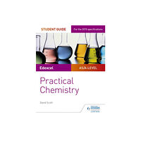 Hachette Learning Edexcel A-level Chemistry Student Guide: Practical Chemistry (häftad, eng)