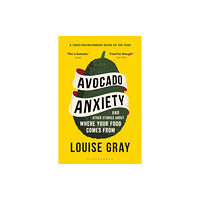 Bloomsbury Publishing PLC Avocado Anxiety (häftad, eng)
