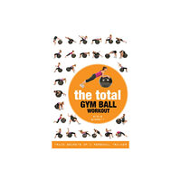 Bloomsbury Publishing PLC The Total Gym Ball Workout (häftad, eng)
