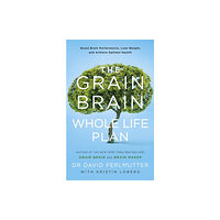 Hodder & Stoughton The Grain Brain Whole Life Plan (häftad, eng)