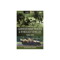 Pen & Sword Books Ltd German Half-Tracks and Wheeled Vehicles (häftad, eng)