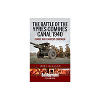 Pen & Sword Books Ltd The Battle of the Ypres-Comines Canal 1940 (häftad, eng)