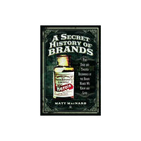 Pen & Sword Books Ltd A Secret History of Brands (häftad, eng)