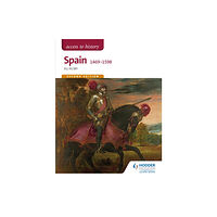 Hachette Learning Access to History: Spain 1469-1598 Second Edition (häftad, eng)