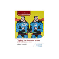 Hachette Learning Access to History for the IB Diploma: The Cold War: Superpower tensions and rivalries Second Edition (häftad, eng)
