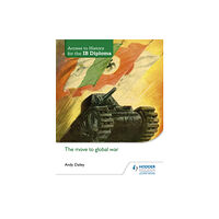Hachette Learning Access to History for the IB Diploma: The move to global war (häftad, eng)