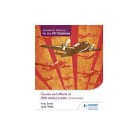 Hachette Learning Access to History for the IB Diploma: Causes and effects of 20th-century wars Second Edition (häftad, eng)