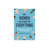 Little, Brown Book Group Why Women Are Blamed For Everything (häftad, eng)