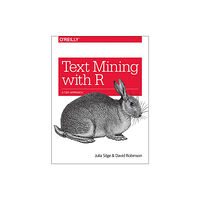 O'Reilly Media Text Mining with R (häftad, eng)