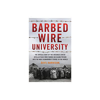 Rowman & littlefield Barbed Wire University (inbunden, eng)