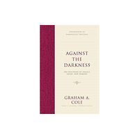 Crossway Books Against the Darkness (inbunden, eng)