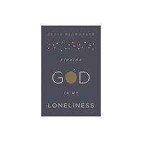 Crossway Books Finding God in My Loneliness (häftad, eng)