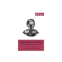 Crossway Books The Lord's Supper as the Sign and Meal of the New Covenant (häftad, eng)