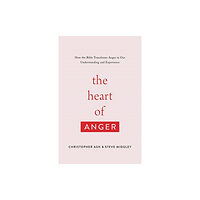 Crossway Books The Heart of Anger (häftad, eng)