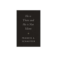 Crossway Books He Is There and He Is Not Silent (inbunden, eng)