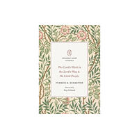 Crossway Books The Lord's Work in the Lord's Way and No Little People (häftad, eng)